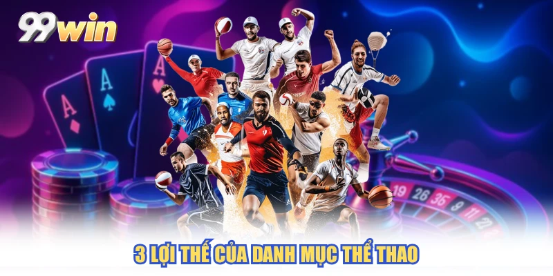 3 lợi thế của danh mục Thể Thao