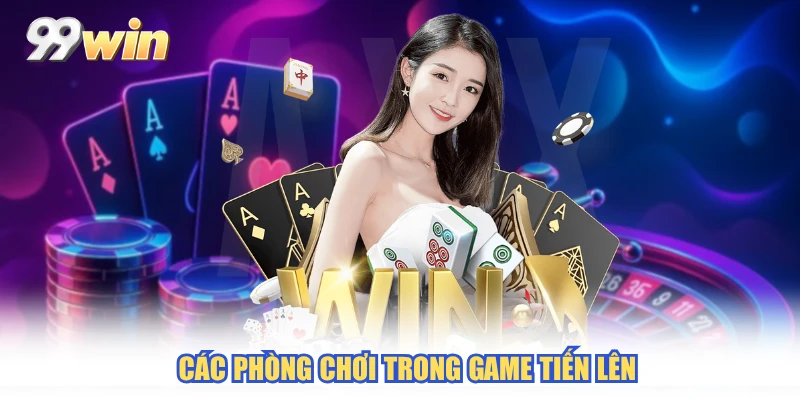 Các phòng chơi trong game tiến lên
