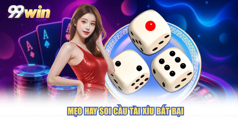 Mẹo hay soi cầu Tài Xỉu bất bại