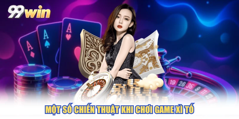 Một số chiến thuật khi chơi game xì tố