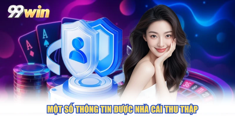 Một số thông tin được nhà cái thu thập